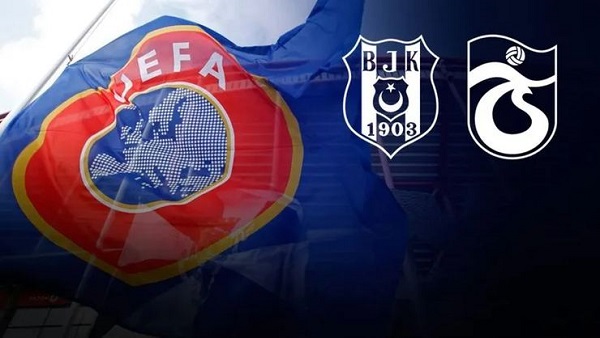 UEFA’dan Beşiktaş’a müjde, Trabzon’a kötü haber